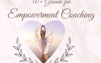 50+ Gründe für Empowerment Coaching